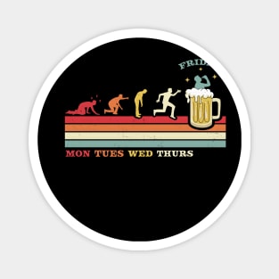 Monday Tuesday Wednesday Thursday Friday Funny Beer Drinking Magnet